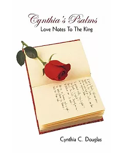 cynthia’s Psalms: Love Notes to the King