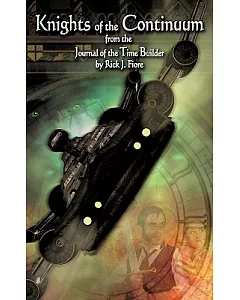 Knights of the Continuum: From the Journal of the Time Builder