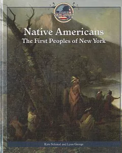 Native Americans: The First Peoples of New York
