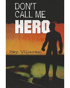 Don’t Call Me Hero