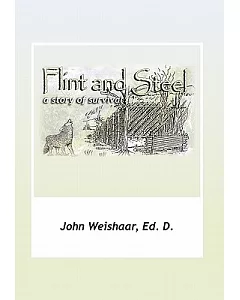Flint and Steel: A Story of Survival