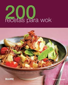 200 recetas para wok / 200 Wok Recipes