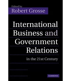 International Business and Government Relations in the 21st Century