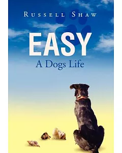 Easy: A Dogs Life