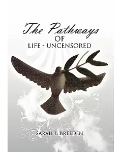 The Pathways of Life: Uncensored