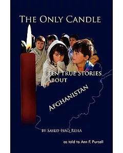 The Only Candle: Ten True Stories About Afghanistan