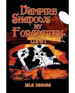 Vampire Shadows My Forgotten Love I