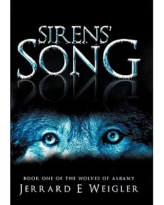 Sirens’ Song: Book One of the Wolves of Albany