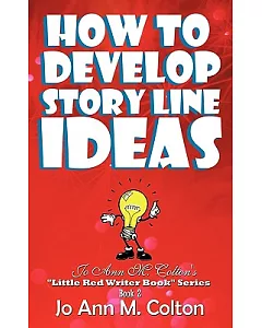 How to Develop Story Line Ideas