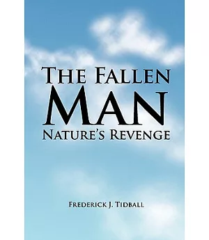 The Fallen Man: Nature’s Revenge