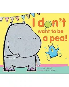 I Don’t Want to Be a Pea!: This Is a Story of Hugo and Bella