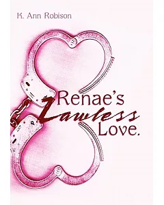 Renae’s Lawless Love