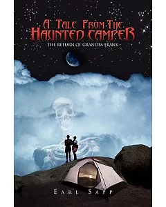 A Tale from the Haunted Camper: The Return of Grandpa Frank
