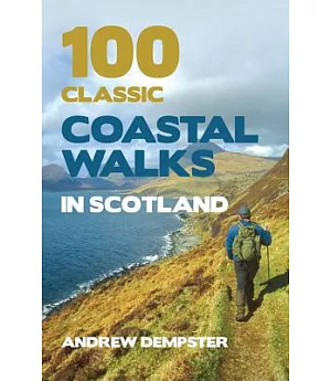 100 Classic Coastal Walks in Scotland
