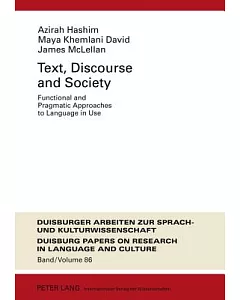 Text, Discourse and Society: Functional and Pragmatic Approaches to Language in Use