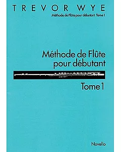 Methode De Flute Pour Debutant: Tome 1