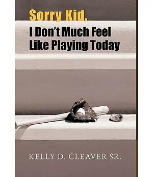 Sorry Kid, I Don’t Much Feel Like Playing Today