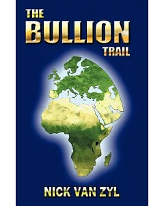 The Bullion Trail