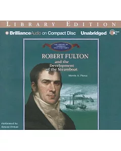 Robert Fulton and the Development of the Steamboat: Library Edition