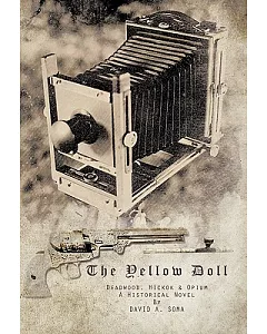 The Yellow Doll: Deadwood, Hickok, and Opium