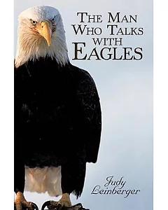 The Man Who Talks With Eagles