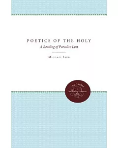 Poetics of the Holy: A Reading of Paradise Lost, Enduring Editions