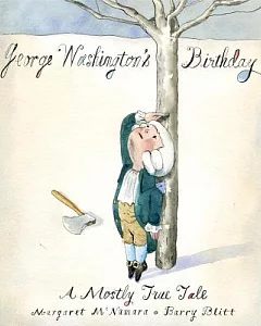George Washington’s Birthday: A Mostly True Tale