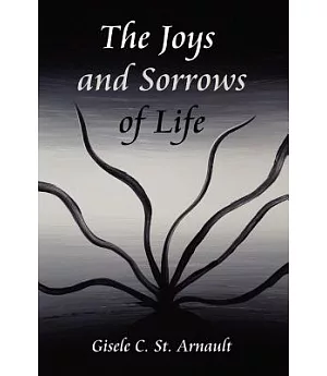 The Joys and Sorrows of Life