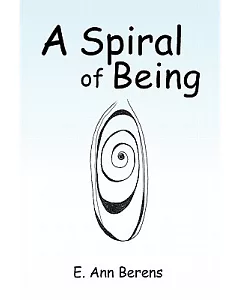 A Spiral of Being