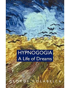 Hypnogogia: A Life of Dreams