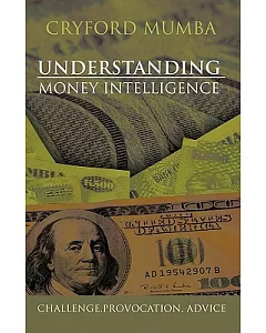 Understanding Money Intelligence: Challenge Provocation Advice