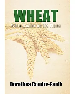 Wheat: White Castles on the Plains