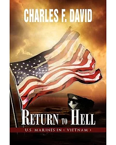 Return to Hell: U.s. Marines in Vietnam