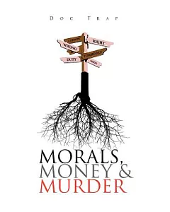 Morals, Money and Murder