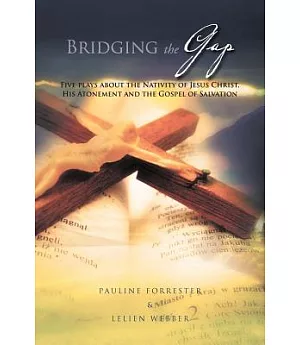Bridging the Gap: Five Place About Nativity of Jesus Christ, His Atonement and the Gospel of Salvation