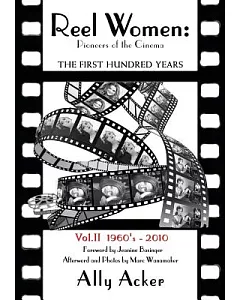 Reel Women: The First Hundred Years, 1960’s - 2010