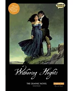 Wuthering Heights: The Graphic Novel: Original Text Version