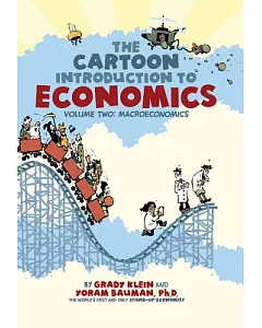 The Cartoon Introduction to Economics 2: Macroeconomics