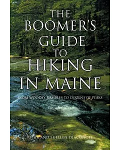 The Boomer’s Guide to Hiking in Maine: From Woodsy Rambles to Dozens of Peaks