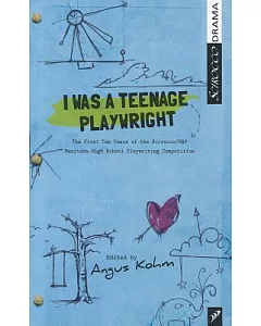 I Was a Teenage Playwright: The First Ten Years of the Scirocco/Map Manitoba High School Playwrighting Competition