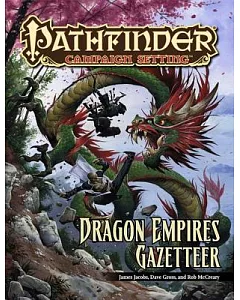 Pathfinder Campaign Setting: Dragon Empires Gazetteer