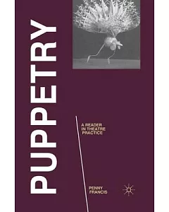 Puppetry: A Reader in Theatre Practice