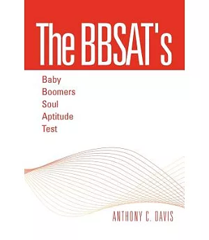 The BBSAT’s - Baby Boomers Soul Aptitude Test