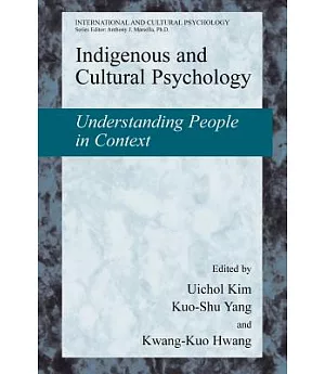 Indigenous and Cultural Psychology: Understanding People in Context