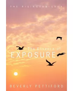The Essence of Exposure: The Risingsun Saga