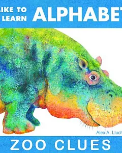I Like to Learn Alphabet: Zoo Clues