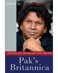 Pak’s Britannica: Articles by and Interviews with David Dabydeen