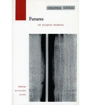 Futures: Of Jacques Derrida