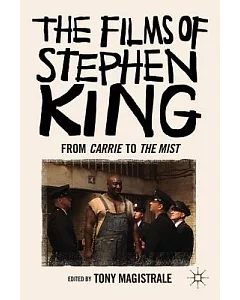 The Films of Stephen King: From Carrie to the Mist