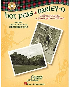 Hot Peas & Barley-O: Children’s Songs & Games from Scotland